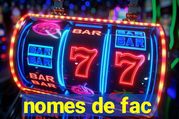 nomes de fac
